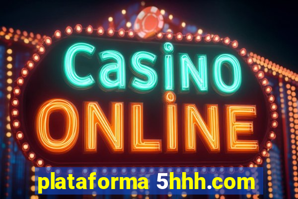 plataforma 5hhh.com